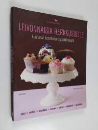 Leivonnaisia herkkusuille : kuuluisan konditorian suosikkireseptit