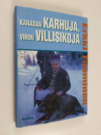 Kanadan karhuja, Viron villisikoja