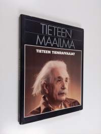 Tieteen maailma 16, Tieteen tienraivaajat