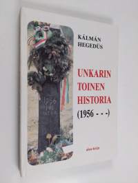 Unkarin toinen historia : (1956-1991)