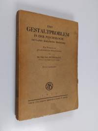 Das gestaltproblem in der psychologie im Lichte analytischer Besinnung - ein Versuch zu grundsätzlicher Orientierung