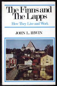 The Finns and The Lapps - How They Live and Work