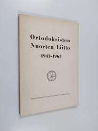 Ortodoksisten nuorten liitto 1943-1963