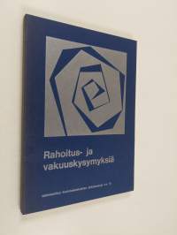 Rahoitus- ja vakuuskysymyksiä : teoksen aineisto perustuu Lakimiesliiton koulutuskeskuksen Hämeenlinnassa 11.-12.5.1976 järjestämään kurssiin