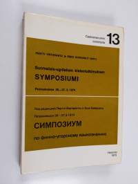 Suomalais-ugrilaisen kielentutkimuksen symposiumi Petroskoissa 26.-27.3.1974 Petrozavodsk 26.-27.3.1974 simpozium po finno-ugorskomu jazykoznaniju - Petrozavodsk ...