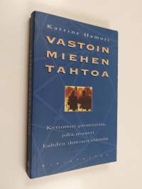 Vastoin miehen tahtoa