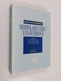 Siirtolaisuuden vanavedessä : tutkimus ruotsinsuomalaisen kirjallisuuden kentästä vuosina 1956-1988