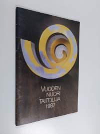 Vuoden nuori taiteilija 1987 : [näyttely Tampereen taidemuseossa 28.1.-5.4.1987]