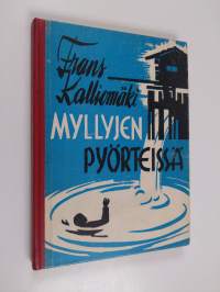 Myllyjen pyörteissä
