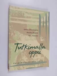 Tutkimalla oppii : tutkimuksenteko-opas