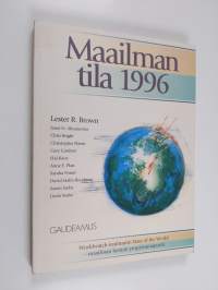 Maailman tila 1996 : Worldwatch Institute: Raportti kehityksestä kohti kestävää yhteiskuntaa