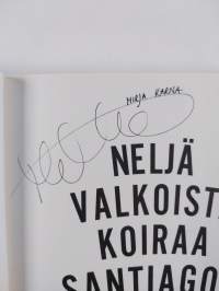 Neljä valkoista koiraa Santiagon tiellä (signeerattu)