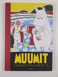 Muumit : sarjakuvaklassikot VI - Muumin lamppu - Muumipeikko ja rautatie - Muumipappa ja vakoojat - Muumipeikko ja sirkus (UUSI)