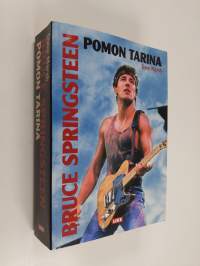 Bruce Springsteen : pomon tarina : 1972-2004