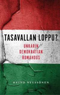 Tasavallan loppu : Unkarin demokratian romahdus