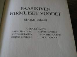 Paasikiven hirmuiset vuodet- Suomi 1944-48