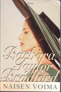 Barbara Taylor Bradford - Naisen voima, 1998. Koskettava romaani perhesalaisuuksista, petoksista, anteeksiannosta ja rakkauden parantavasta voimasta.
