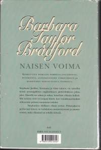 Barbara Taylor Bradford - Naisen voima, 1998. Koskettava romaani perhesalaisuuksista, petoksista, anteeksiannosta ja rakkauden parantavasta voimasta.