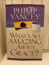 What´s So Amazing About Grace?