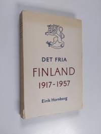 Det fria Finland : en återblick på de fyra årdiondena 1917-1957