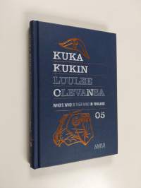 Kuka kukin luulee olevansa = Who&#039;s who in their mind in Finland : 05