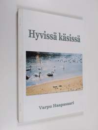 Hyvissä käsissä (signeerattu)