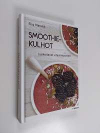 Smoothiekulhot : lusikoitavat vitamiinipommit