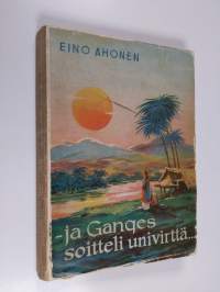 Ja Ganges soitteli univirttä