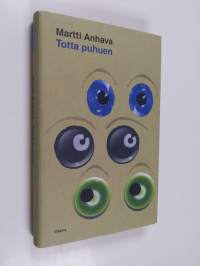 Totta puhuen : kirjoituksia
