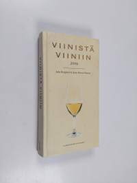 Viinistä viiniin 2009 : viininystävän vuosikirja