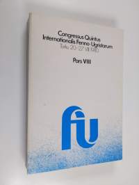 Congressus quintus internationalis Fenno-Ugristarum, Turku 20.-27.VIII 1980, Pars 8
