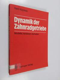 Dynamik der Zahnradgetriebe : Modelle, Verfahren, Verhalten