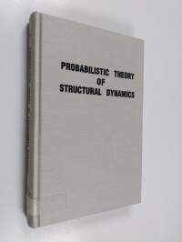 Probabilistic theory of structural dynamics