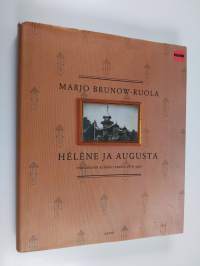 Helene ja Augusta : porvariston elämää Turussa 1870-1920