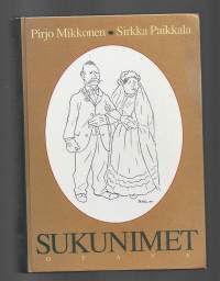 SukunimetKirjaHenkilö Mikkonen, Pirjo, ; Henkilö Paikkala, Sirkka, kirjoittaja, Otava 1992