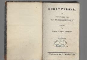 Berättelser, af Författeren Till &quot; En Hvaerdagshistorie&quot; Heiberg, Johan Ludvig: Stockholm  L J Hjerta 1835