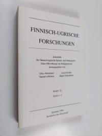 Finnisch-ugrische Forschungen Band 52, Heft 1-3 : Zeitschrift für finnisch-ugrische Sprach- und Volkskunde Band 52, Heft 1-3