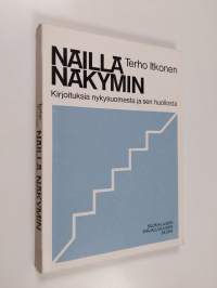 Näillä näkymin : kirjoituksia nykysuomesta ja sen huollosta (tekijän omiste)