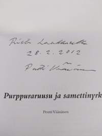 Purppuraruusu ja samettinyrkki (signeerattu, tekijän omiste)