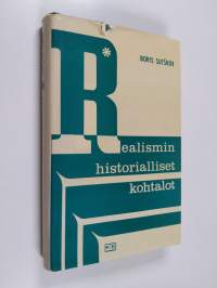 Realismin historialliset kohtalot - pohdiskelua luovasta metodista