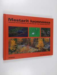 Mestarit luonnossa = Wildlife photography in Finland by the Finnish masters