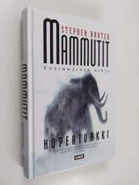 Mammutit 1 : Hopeaturkki