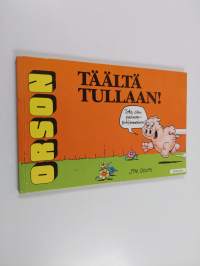 Orson : täältä tullaan!