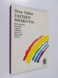 Taiteen sisäkuvia : keskusteluja Braquen, Legerin, Villonin, Miron ja Brancusin kanssa