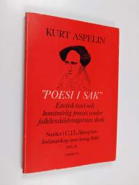 Studier i C. J. L. Almqvists författarskap åren kring 1840; estetisk teori och konstnärlig praxis under folklivsskildringarnas skede, 2 - &quot;Poesi i sak&quot; :