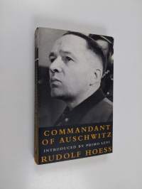 Commandant of Auschwitz : the autobiography of Rudolph Hoess
