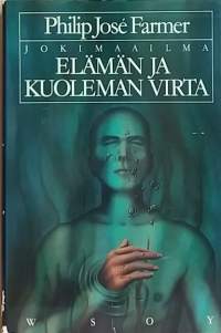 Jokimaailma - Elämän ja kuoleman virta. (Scifi)