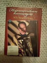 Harmonikan kuningas  Vili Vesterinen  v. 2007, 1.painos