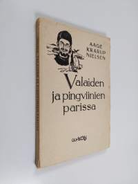 Valaiden ja pingviinien parissa