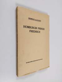 Homburgin prinssi Friedrich : näytelmä